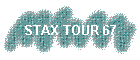 STAX TOUR 67